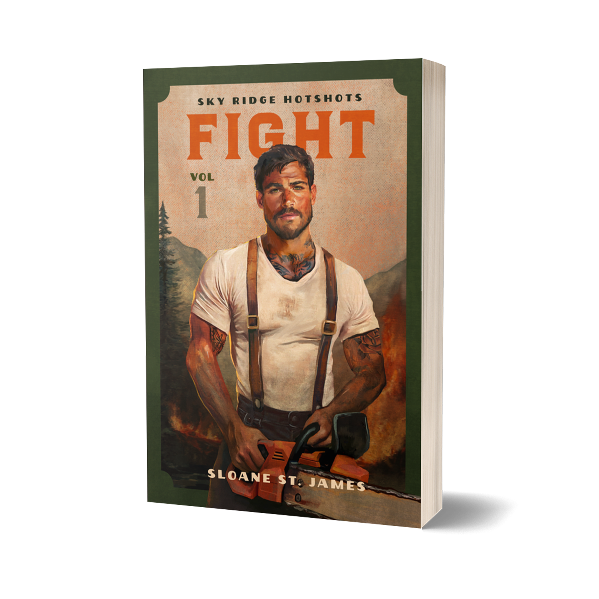 Signed Paperback - Fight - Sloane St. James - Sky Ridge Hotshots - Fir